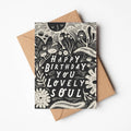 'Happy Birthday You Lovely Soul' Birthday Card